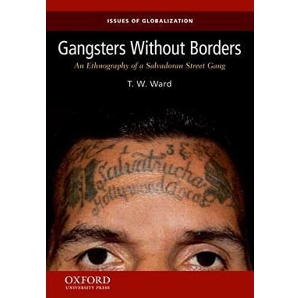 Gangsters Without Borders Ethnography T. W. Ward